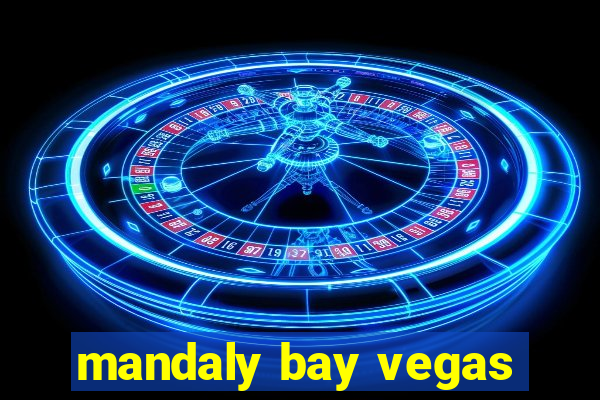 mandaly bay vegas